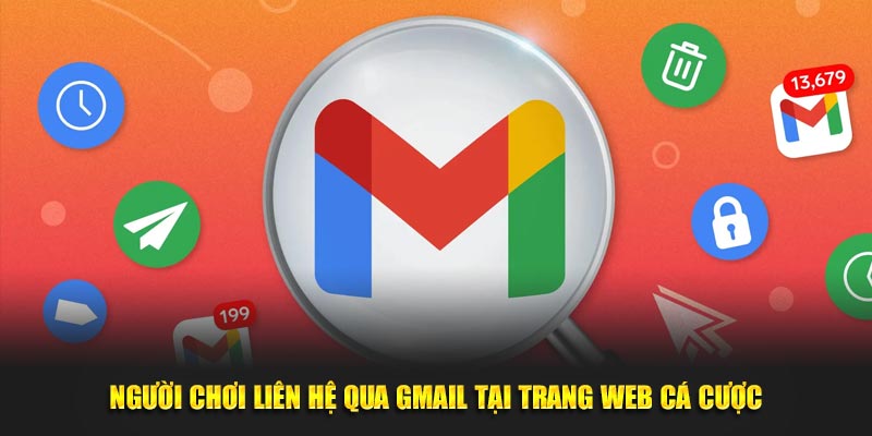 Người chơi liên hệ qua gmail tại trang web cá cược