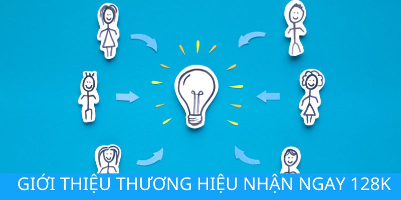 Giới thiệu thương hiệu nhận thưởng 128K về ví